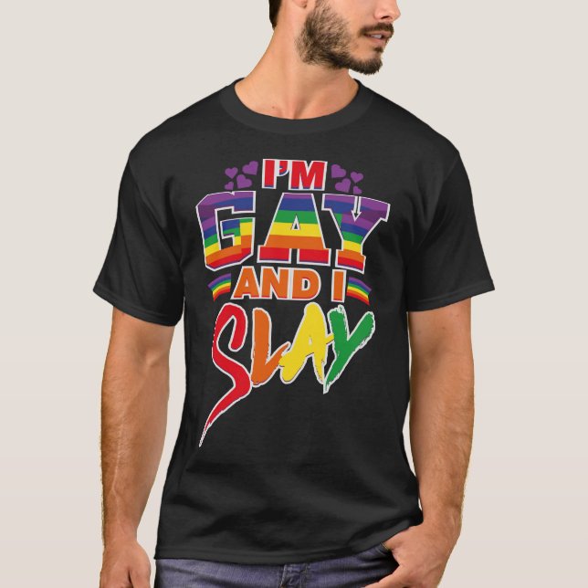 T-shirt Je suis Gay et je suis Slay (Devant)
