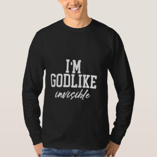 T-shirt Je suis Godlike Invisible Shy Person Tranquille Fo