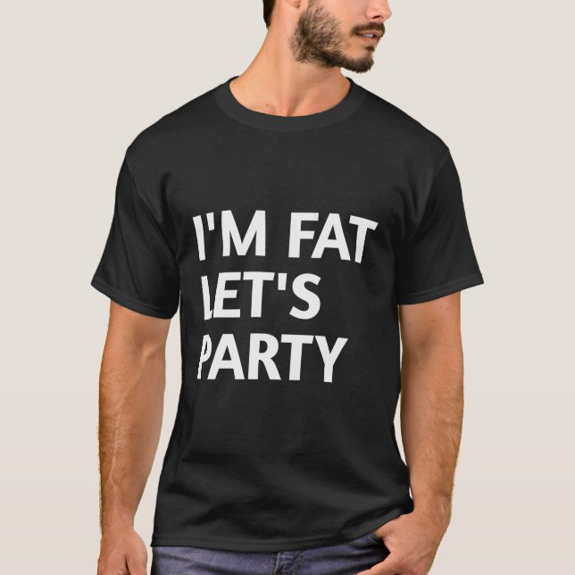 T-shirt Je Suis Gros Faisons Fête (Devant)