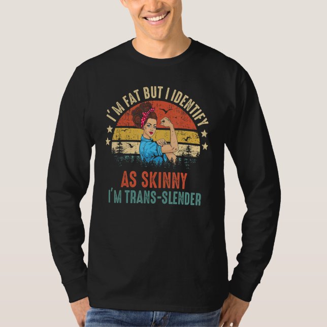 T-shirt Je suis gros, mais je m'identifie comme maigre, ,  (Devant)