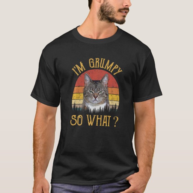 T-shirt Je suis Grumpy So What Kitten Catkin Kitty Funny M (Devant)