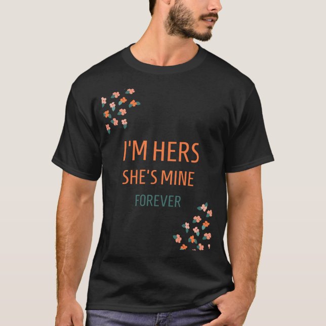 T-shirt Je suis Hers, Elle est mienne, pour toujours (Devant)