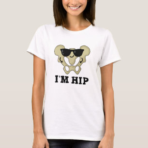 T-shirt Je suis Hip Funny Hipbone Anatomy Pun