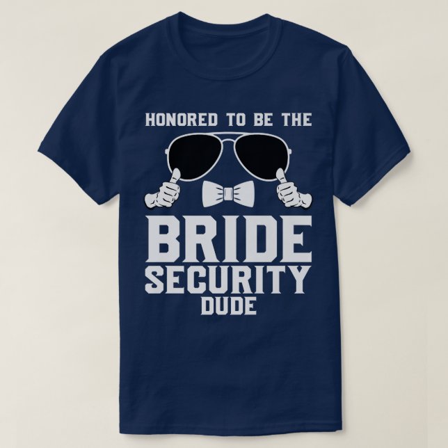 T-shirt Je suis honoré d'être le Mariage de la sécurité de (Design devant)