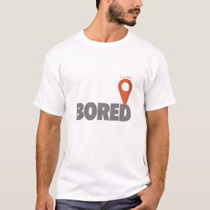 T-shirt Je suis ici - ennuyeux