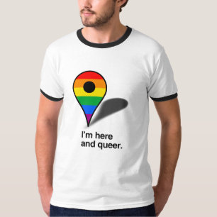 T-shirt Je suis ici et pédé