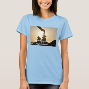 T-shirt Je suis ici par rendez-vous divin