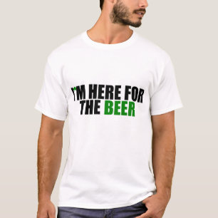 T-shirt Je suis ici pour la bière