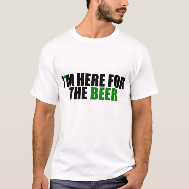 T-shirt Je suis ici pour la bière (Devant)
