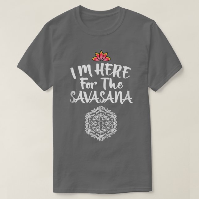 T-shirt Je suis ici pour le Cool Savasana Mandala Pose Yog (Design devant)