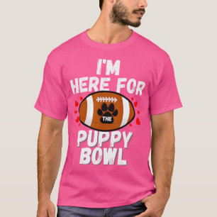 T-shirt Je Suis Ici Pour Le Puppy Bowl Sunday Funny Dog Fo