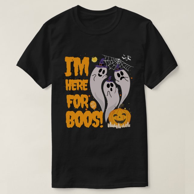 T-shirt Je suis ici pour les Boos ! Trois Halloween conviv (Design devant)