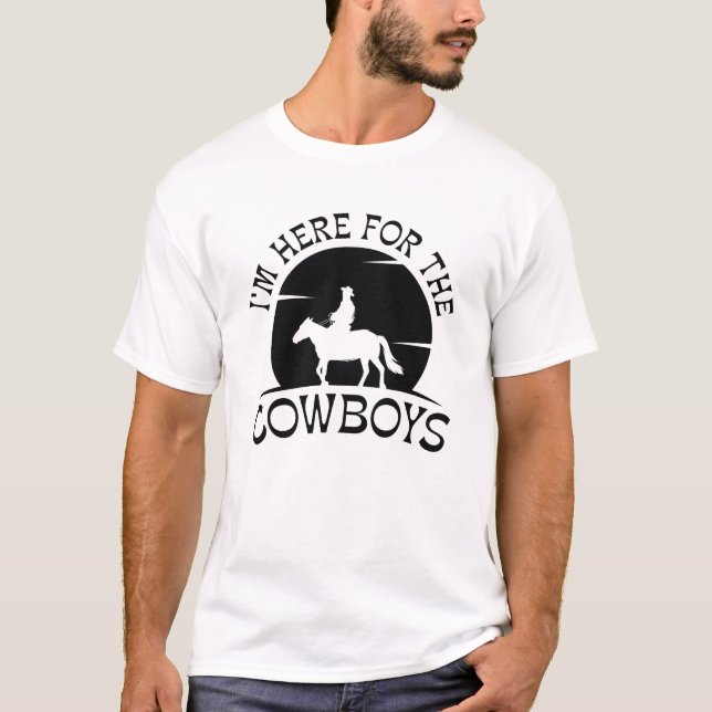 T-shirt Je suis ici pour les cowboys (Devant)