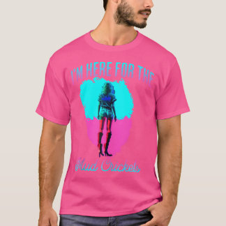 T-shirt Je Suis Ici Pour Les Crickets De Boue