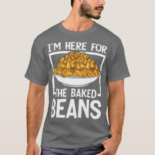 T-shirt Je Suis Ici Pour Les Haricots Pains