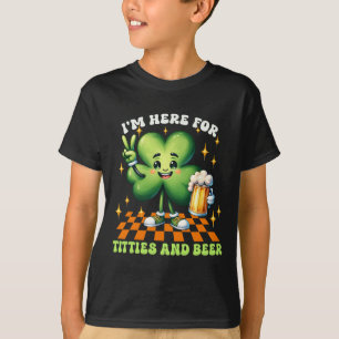 T-shirt Je suis ici pour les Tit-ties et la bière St Patri