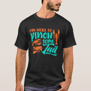 T-shirt Je suis ici pour pincer un peu de queue, langouste