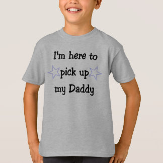 T-shirt Je suis ici pour prendre mon papa