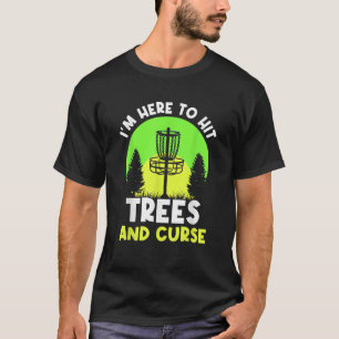 T-shirt Je Suis Ici Pour Toucher Les Arbres Et Malédiction