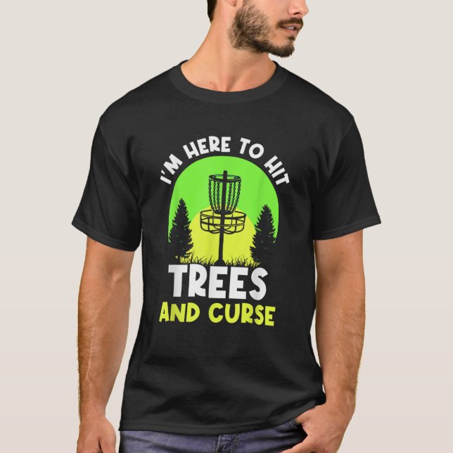 T-shirt Je Suis Ici Pour Toucher Les Arbres Et Malédiction (Devant)