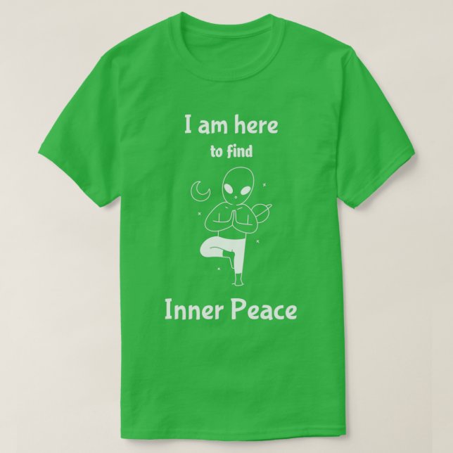 T-shirt Je suis ici pour trouver Inner Peace 1 (Design devant)