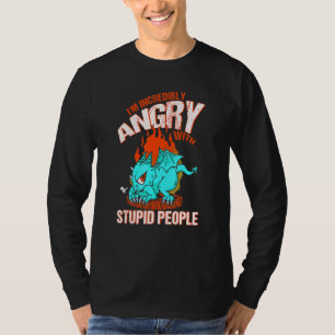 T-shirt Je Suis Incroyablement En Colère Avec Des Gens Stu