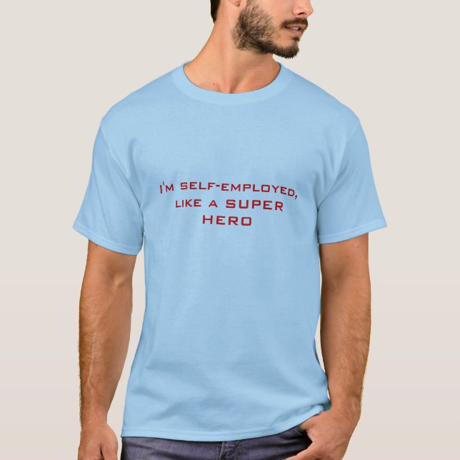T-shirt Je suis indépendant, comme un SUPERHÉROS (Devant)
