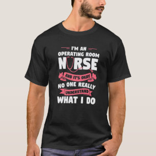 T-shirt Je suis infirmière de salle d'opération et c'est c