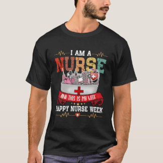 T-shirt JE SUIS INFIRMIÈRE ET C'EST MA SEMAINE Semaine des