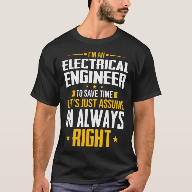 T-shirt Je suis ingénieur électricien pour gagner du temps (Devant)