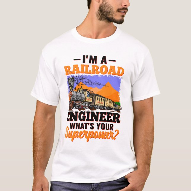 T-shirt Je suis ingénieur ferroviaire Quelle est votre sup (Devant)