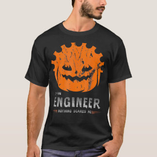 T-shirt Je suis Ingénieur Rien ne me fait peur Ingénieur C