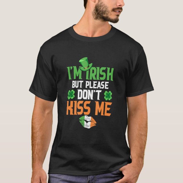 T-shirt Je suis irlandais mais s'il vous plaît ne m'embras (Devant)