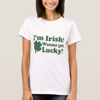 T-shirt Je suis irlandais veux devenir chanceux ?