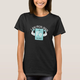 T-shirt Je suis Iron Chemistry Iron Element Science