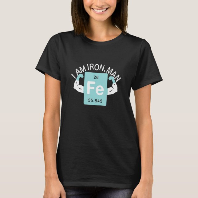 T-shirt Je suis Iron Chemistry Iron Element Science (Devant)