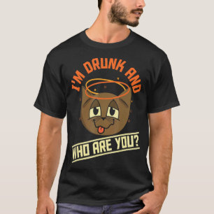 T-shirt Je suis ivre et qui êtes-vous  Chat qui boit de la