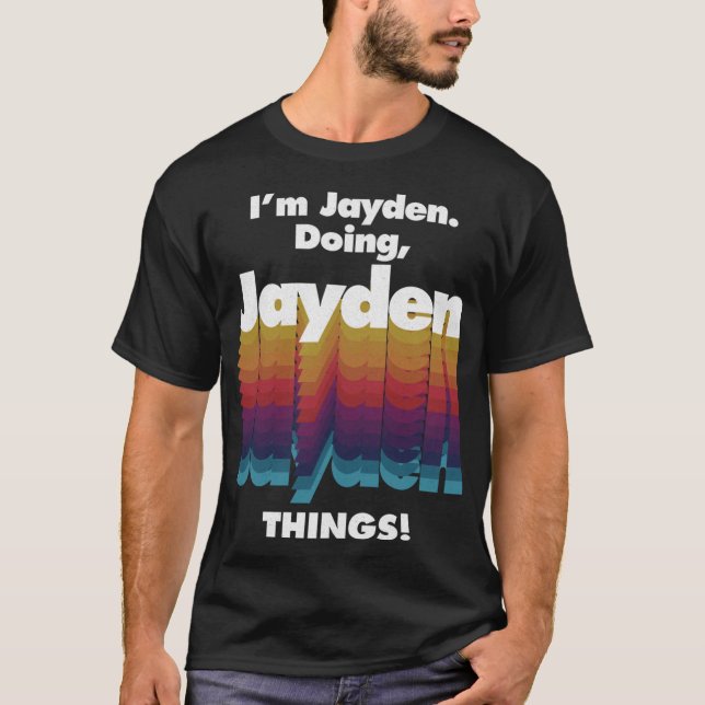 T-shirt Je suis Jayden Doing Jayden Things Drôle Anniversa (Devant)