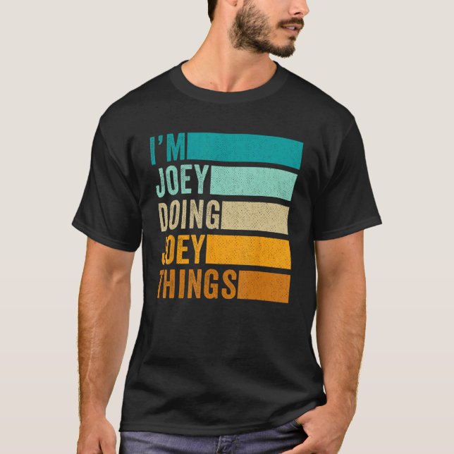 T-shirt Je suis Joey Doing Joey Things (Devant)