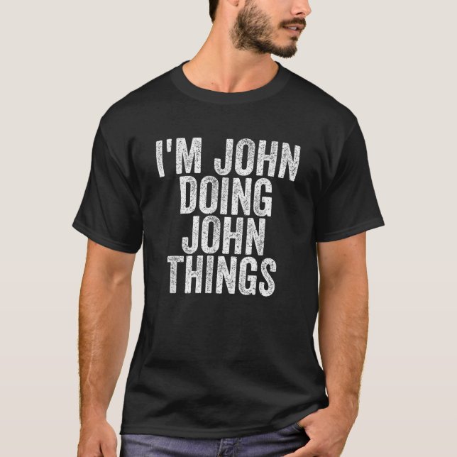 T-shirt Je suis John Doing John Things drôle Dire Noël (Devant)