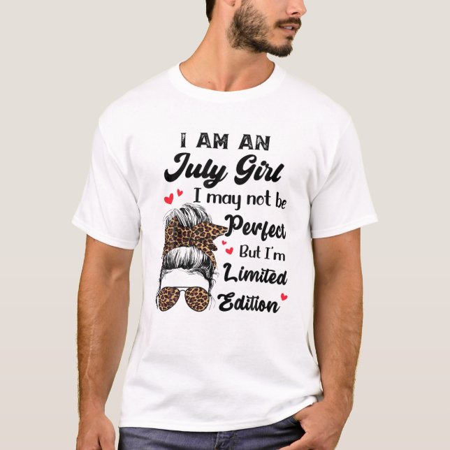 T-shirt Je Suis Juillet Fille Je Ne Suis Peut-Être Pas Par (Devant)