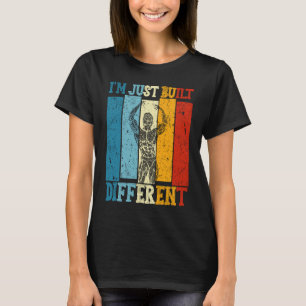 T-shirt Je suis juste construit différent Fitness Bodybuil