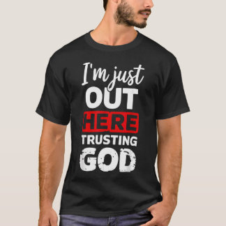 T-shirt JE Suis Juste Ici Confiant En Dieu Chrétien