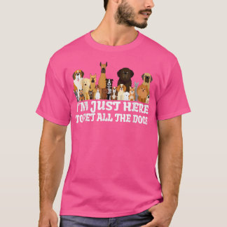 T-shirt Je Suis Juste Ici Pour Animer Tous Les Chiens Vint