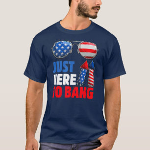 T-shirt Je suis juste ici pour Bang 4 juillet drôle Vintag