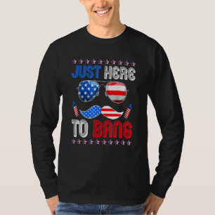 T-shirt Je Suis Juste Ici Pour Bang Usa Drapeau Lunettes d