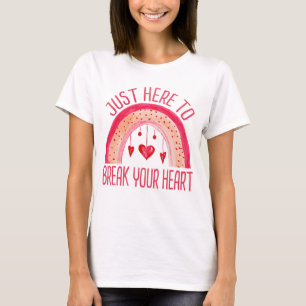 T-shirt Je suis juste ici pour briser votre coeur Saint-Va