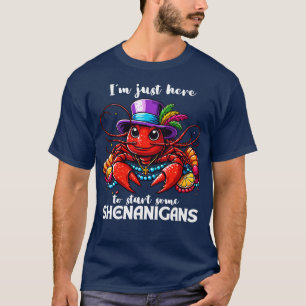 T-shirt Je Suis Juste Ici Pour Commencer Quelques Shenanig