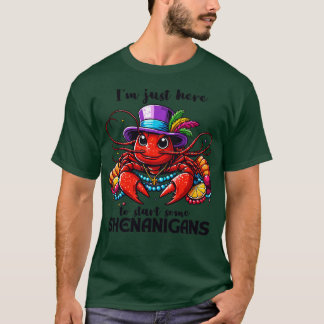 T-shirt Je Suis Juste Ici Pour Commencer Quelques Shenanig