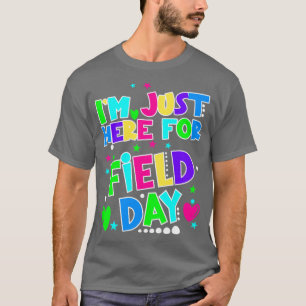 T-shirt Je Suis Juste Ici Pour Field Day Funky Teacher Kid
